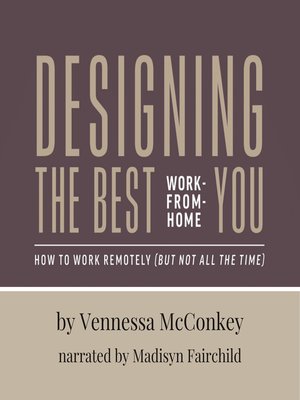 Designing the Best Work-From-Home You - Audiobook